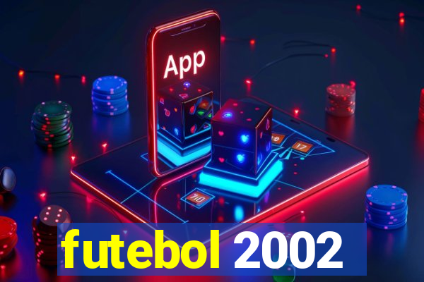 futebol 2002